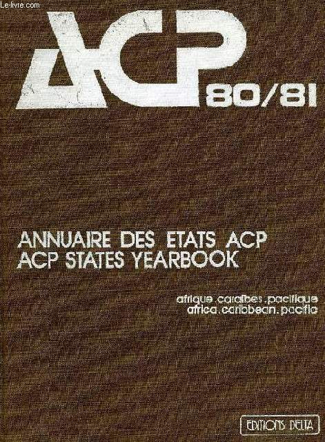 ANNUAIRE DES ETATS ACP, 80/81 / ACP STATES YEARBOOK