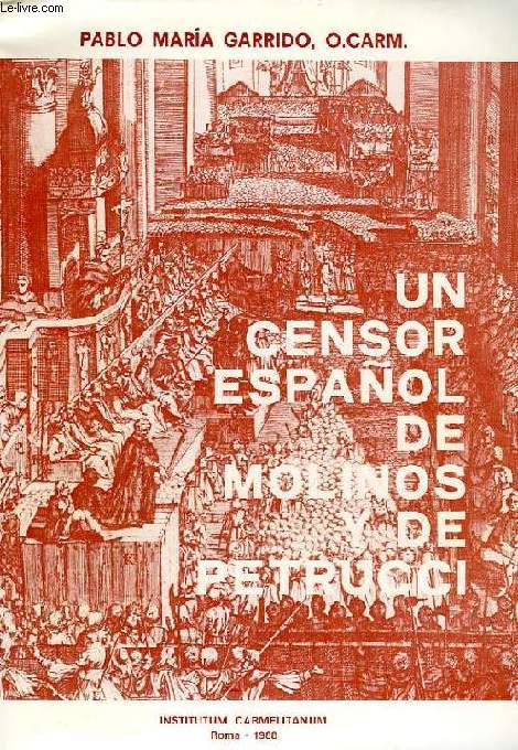 UN CENSOR ESPAOL DE MOLINOS Y DE PETRUCCI, LUIS PEREZ DE CASTRO, O. Carm. (1636-1689)