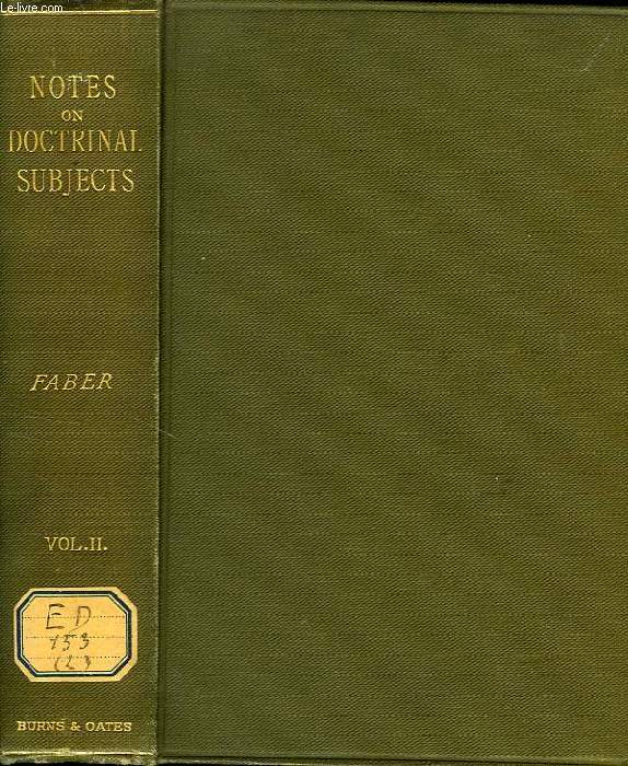 NOTES ON DOCTRINAL AND SPIRITUAL SUBJECTS, VOL. II, THE FAITH AND THE SPIRITUAL LIFE