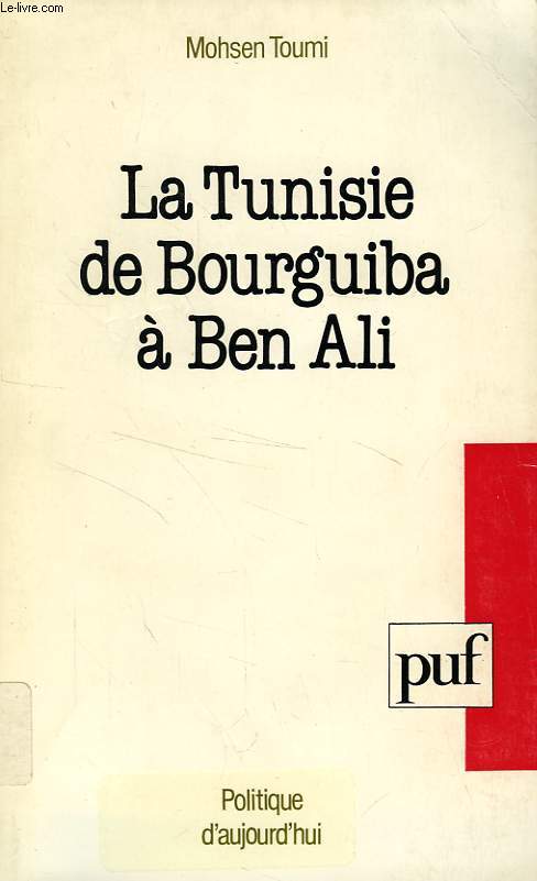 LA TUNISIE DE BOURGUIBA A BEN ALI