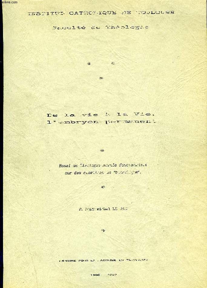 DE LA VIE A LA VIE, L'EMBRYON PERMANENT (MEMOIRE)