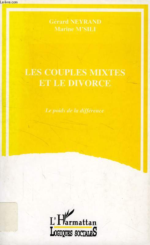 LES COUPLES MIXTES ET LE DIVORCE, LE POIDS DE LA DIFFERENCE