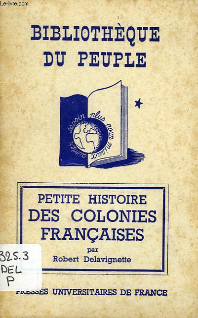 PETITE HISTOIRE DES COLONIES FRANCAISES