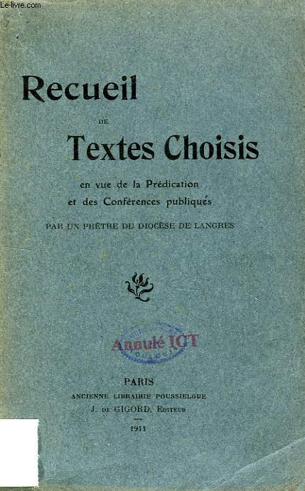 RECUEIL DE TEXTES CHOISIS EN VUE DE LA PREDICATION ET DES CONFERENCES PUBLIQUES