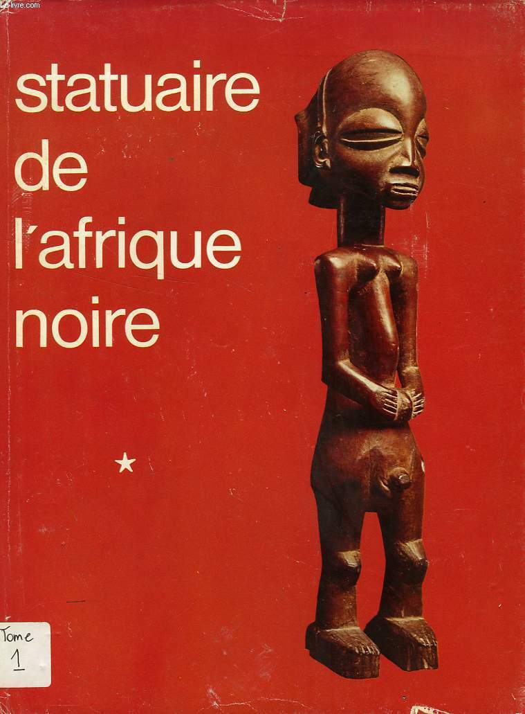 STATUAIRE DE L'AFRIQUE NOIRE, 2 TOMES
