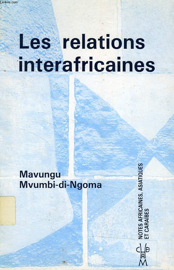 LES RELATIONS INTERAFRICAINES