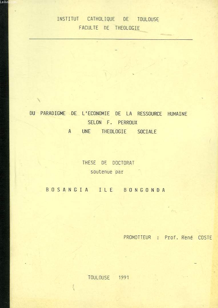 DU PARADIGME DE L'ECONOMIE DE LA RESSOURCE HUMAINE SELON F. PERROUX A UNE THEOLOGIE SOCIALE (THESE)