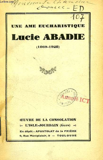 UNE AME EUCHARISTIQUE, LUCIE ABADIE (1869-1928)