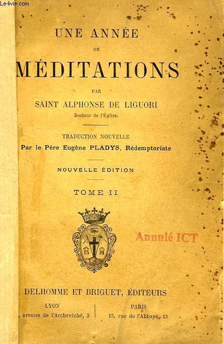 UNE ANNEE DE MEDITATIONS PAR SAINT ALPHONSE DE LIGUORI, TOME II