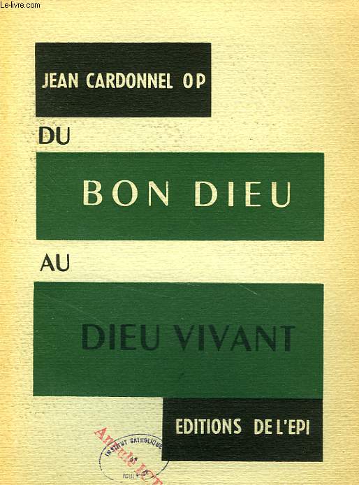 DU BON DIEU AU DIEU VIVANT