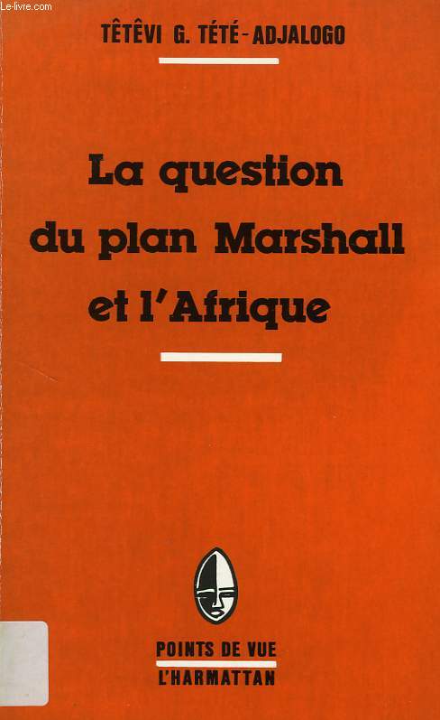 LA QUESTION DU PLAN MARSHALL ET L'AFRIQUE