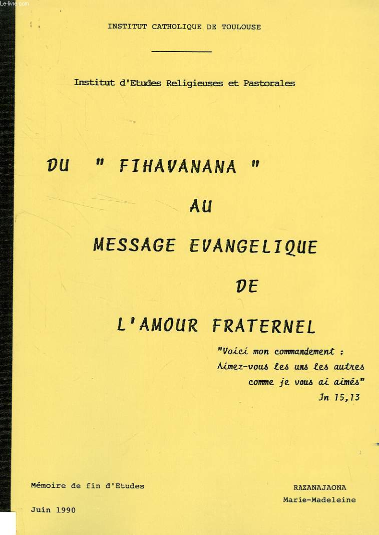DU 'FIHAVANANA' AU MESSAGE EVANGELIQUE DE L'AMOUR FRATERNEL (MEMOIRE)