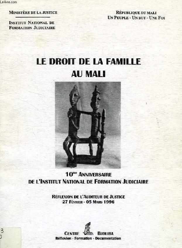 LE DROIT DE LA FAMILLE AU MALI, 10e ANNIVERSAIRE DE L'INSTITUT NATIONAL DE FORMATION JUDICIAIRE