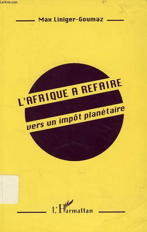 L'AFRIQUE A REFAIRE, VERS UN IMPOT PLANETAIRE