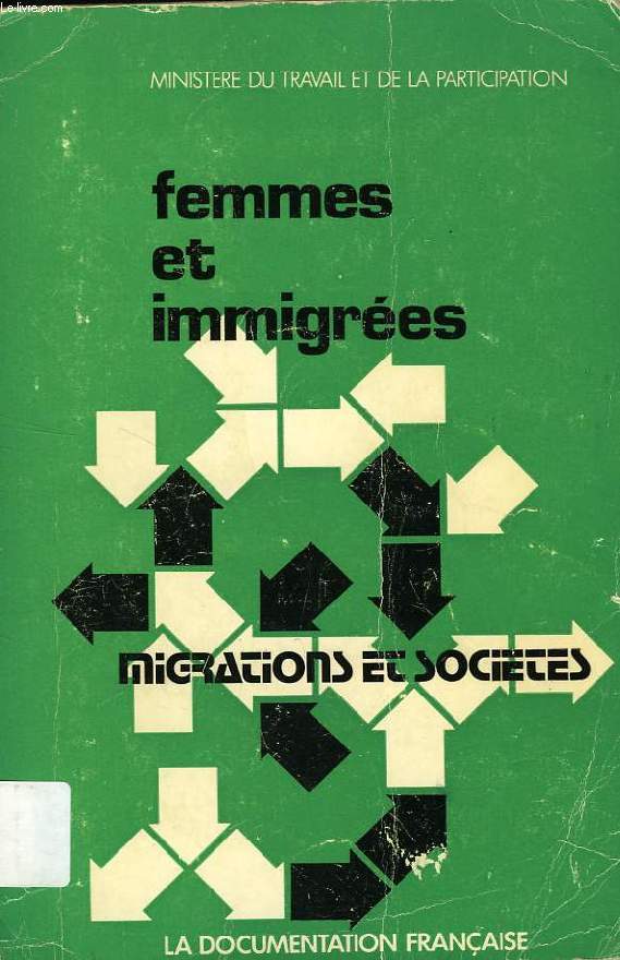 FEMMES ET IMMIGREES, L'INSERTION DES FEMMES IMMIGREES EN FRANCE