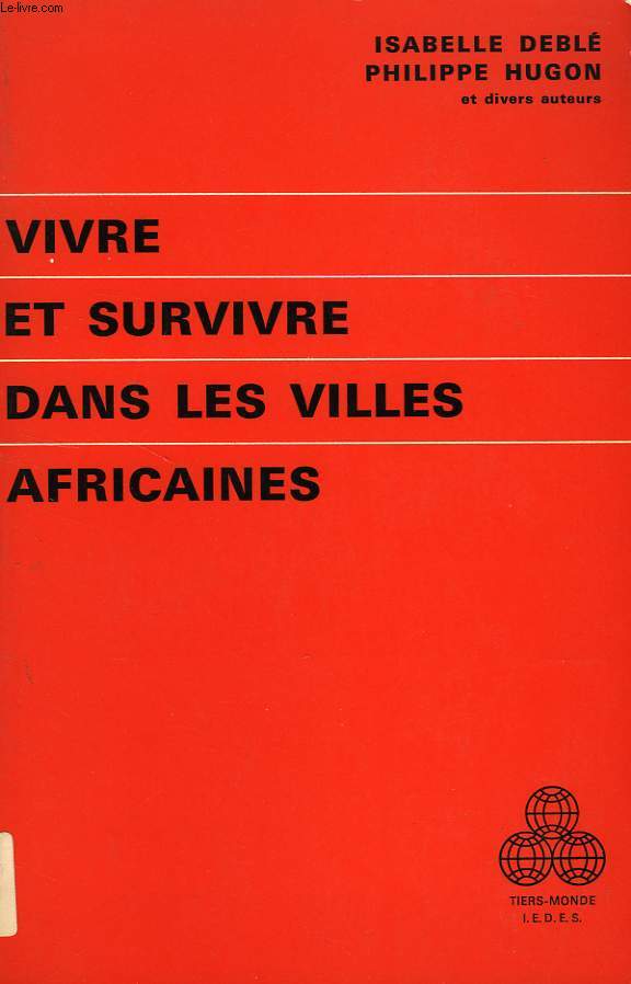 VIVRE ET SURVIVRE DANS LES VILLES AFRICAINES