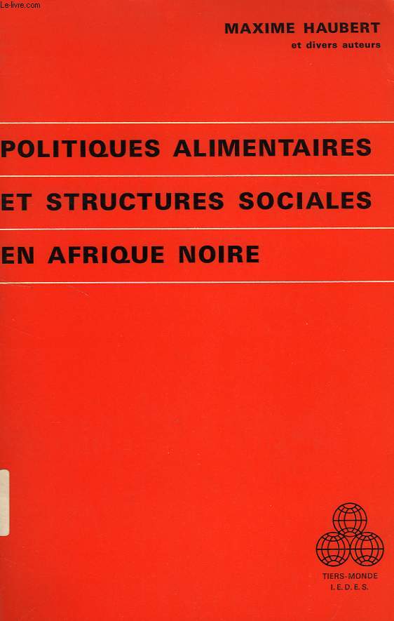 POLITIQUES ALIMENTAIRES ET STRUCTURES SOCIALES EN AFRIQUE NOIRE