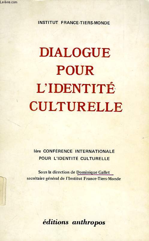 DIALOGUE POUR L'IDENTITE CULTURELLE, Ire CONFERENCE INTERNATIONALE POUR L'IDENTITE CULTURELLE