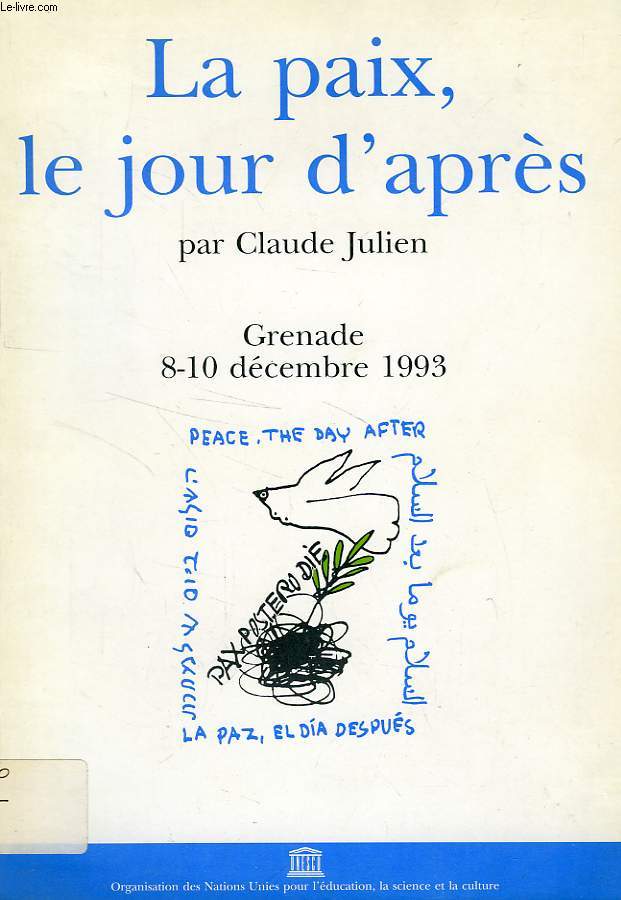 LA PAIX, LE JOUR D'APRES, GRENADE, 8-10 DECEMBRE 1993
