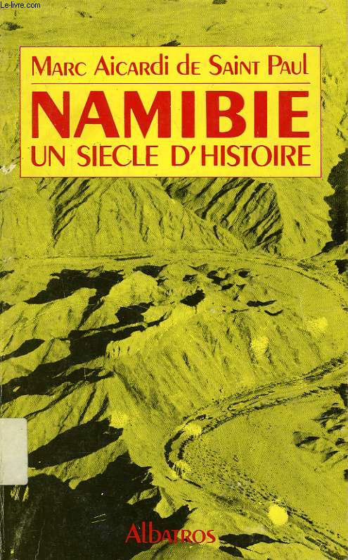 NAMIBIE: UN SIECLE D'HISTOIRE