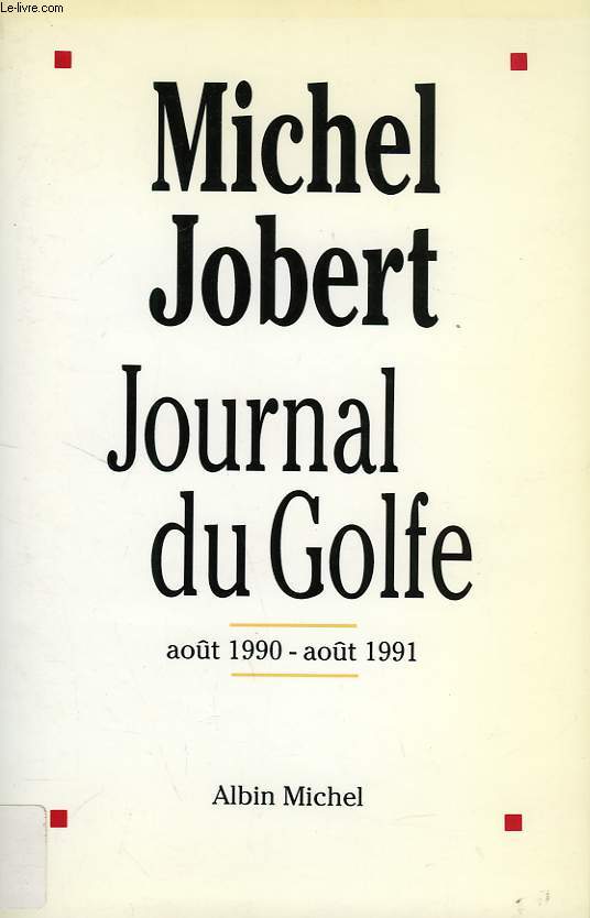 JOURNAL DU GOLFE, AOUT 1990 - AOUT 1991