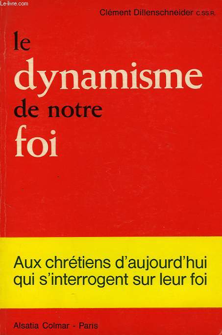 LE DYNAMISME DE NOTRE FOI