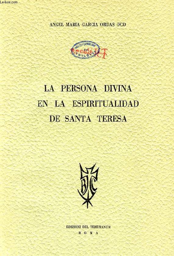 LA PERSONA DIVINA EN LA ESPIRITUALIDAD DE SANTA TERESA
