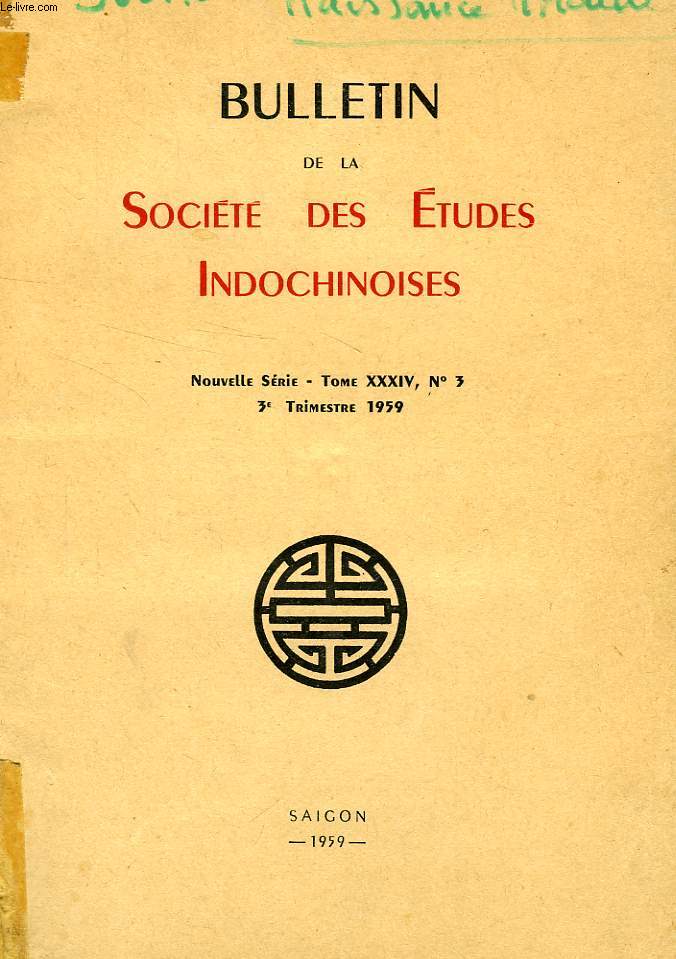BULLETIN DE LA SOCIETE DES ETUDES INDOCHINOISES, NOUVELLE SERIE, TOME XXXIV, N 3, 3e TRIM. 1959