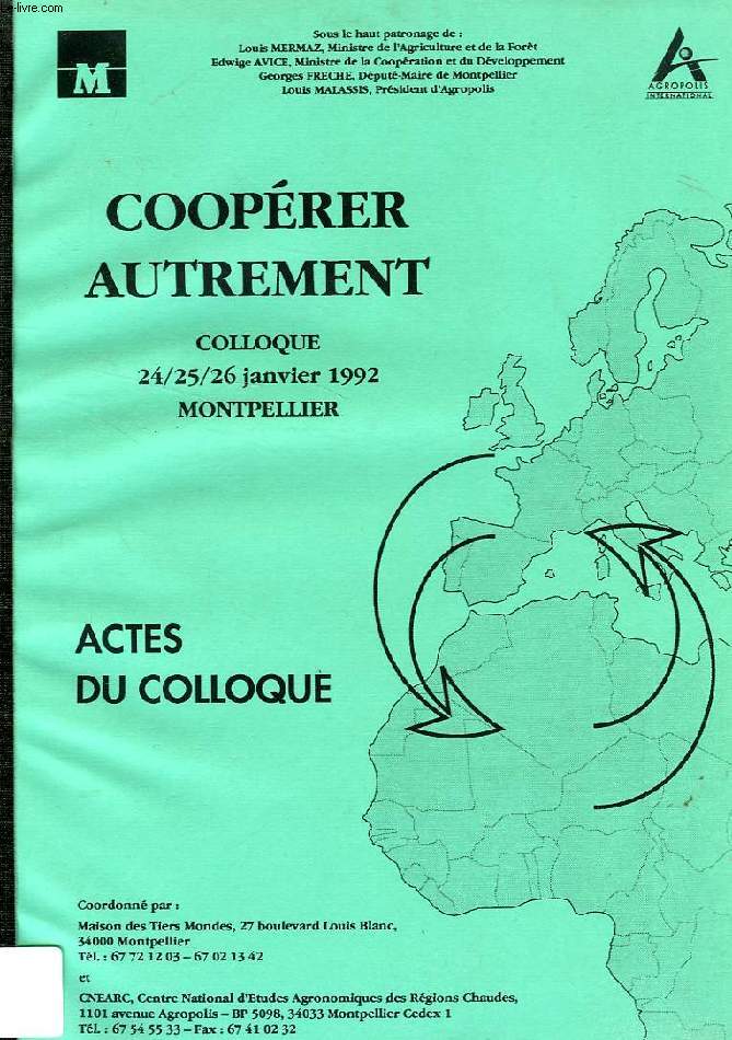 COOPERER AUTREMENT, COLLOQUE 24-26 JAN. 1992, MONTPELLIER