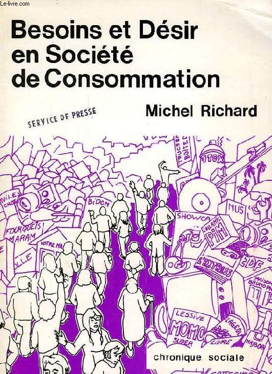 BESOINS ET DESIR EN SOCIETE DE CONSOMMATION