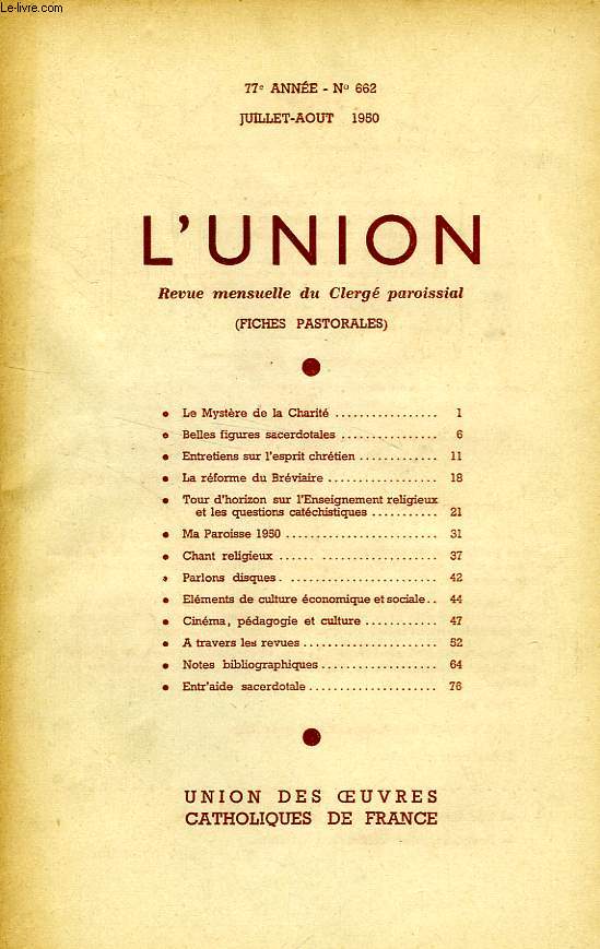 L'UNION, REVUE MENSUELLE DU CLERGE PAROISSIAL (FICHES PASTORALES), 77e ANNEE, N 662, JUILLET-AOUT 1950