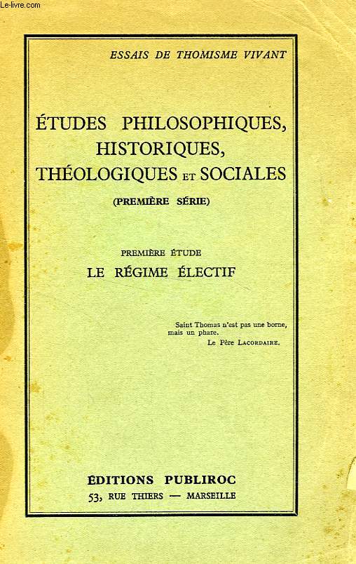 ETUDES PHILOSOPHIQUES, HISTORIQUES, THEOLOGIQUES ET SOCIALES (1re SERIE), 1re ETUDE, LE REGIME ELECTIF