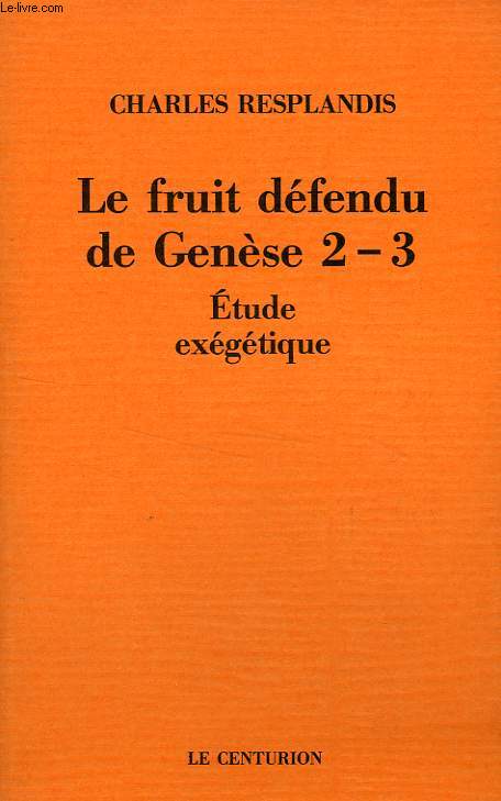 LE FRUIT DEFENDU DE GENESE 2-3, ETUDE EXEGETIQUE