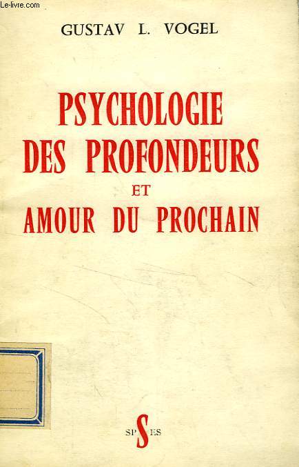 PSYCHOLOGIE DES PROFONDEURS ET AMOUR DU PROCHAIN