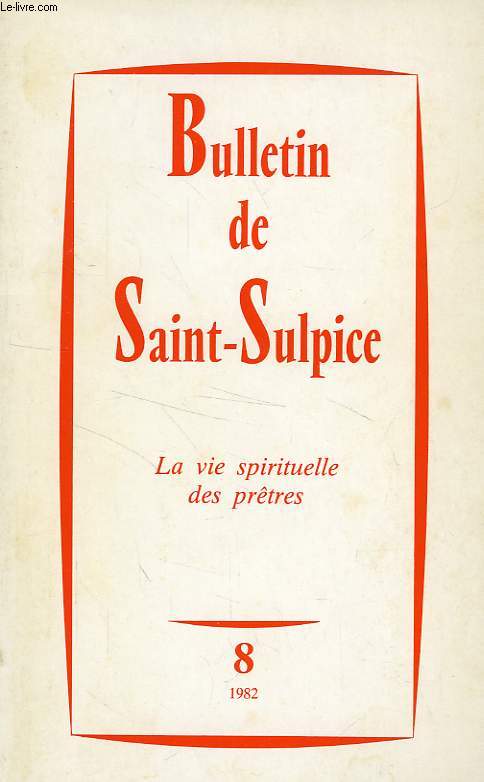BULLETIN DE SAINT-SULPICE, N 8, 1982, LA VIE SPIRITUELLE DES PRETRES