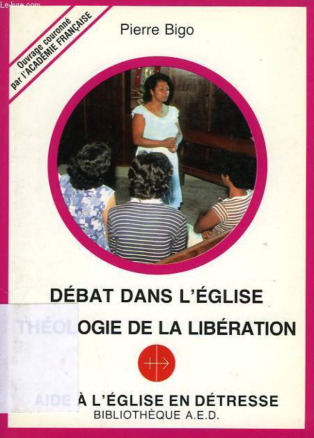 DEBAT DANS L'EGLISE, THEOLOGIE DE LA LIBERATION