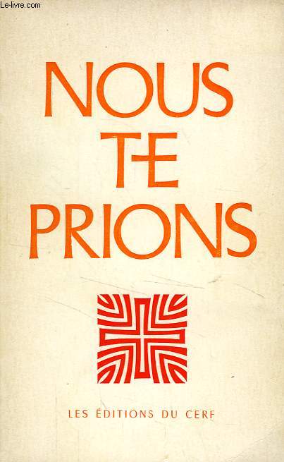 NOUS TE PRIONS