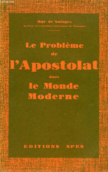 LE PROBLEME DE L'APOSTOLAT DANS LE MONDE MODERNE