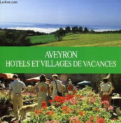 AVEYRON, HOTELS ET VILLAGES DE VACANCES