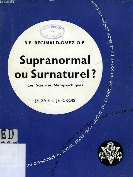 SUPRANORMAL OU SURNATUREL ?, LES SCIENCES METAPSYCHIQUES