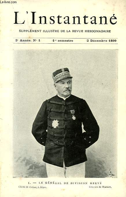 L'INSTANTANE, SUPPLEMENT ILLUSTRE DE LA REVUE HEBDOMADAIRE, 3e ANNEE, RECUEIL DE 52 NUMEROS (DEC. 1899 - NOV. 1900)