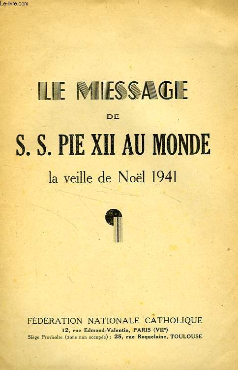 LE MESSSAGE DE S.S. PIE XII AU MONDE LA VEILLE DE NOEL 1941
