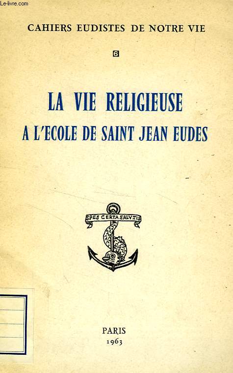 LA VIE RELIGIEUSE A L'ECOLE SAINT JEAN EUDES