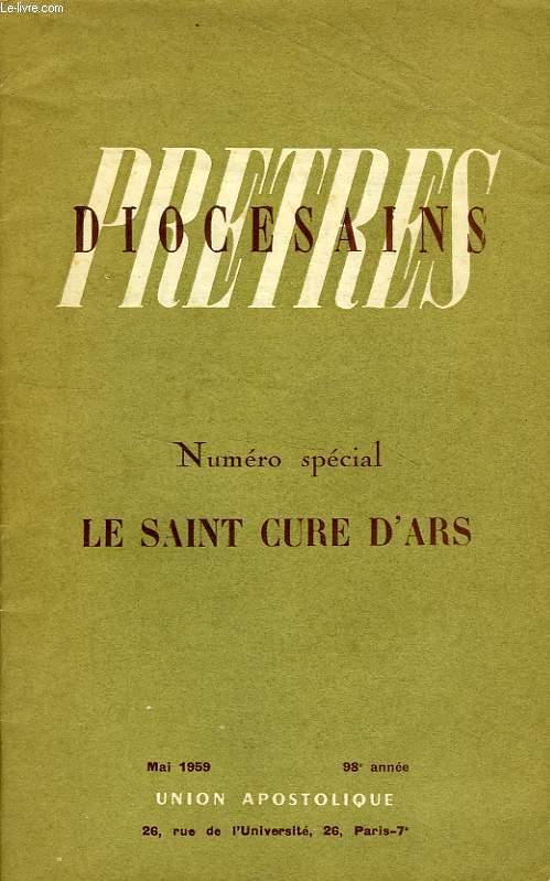 PRETRES DIOCESAINS, N SPECIAL, MAI 1959, LE SAINT CURE D'ARS