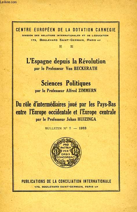 L'ESPAGNE DEPUIS LA REVOLUTION / SCIENCES POLITIQUES / DU ROLE D'INTERMEDIAIRES JOUE PAR LES PAYS-BAS ENTRE L'EUROPE OCCIDENTALE ET L'EUROPE CENTRALE