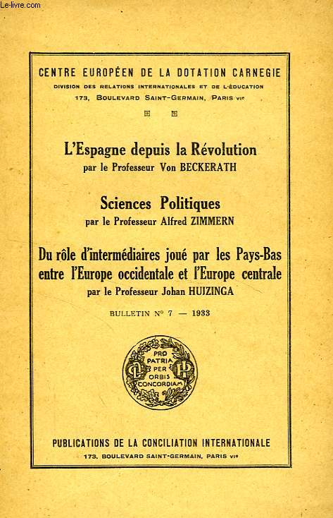 L'ESPAGNE DEPUIS LA REVOLUTION / SCIENCES POLITIQUES / DU ROLE D'INTERMEDIAIRES JOUE PAR LES PAYS-BAS ENTRE L'EUROPE OCCIDENTALE ET L'EUROPE CENTRALE