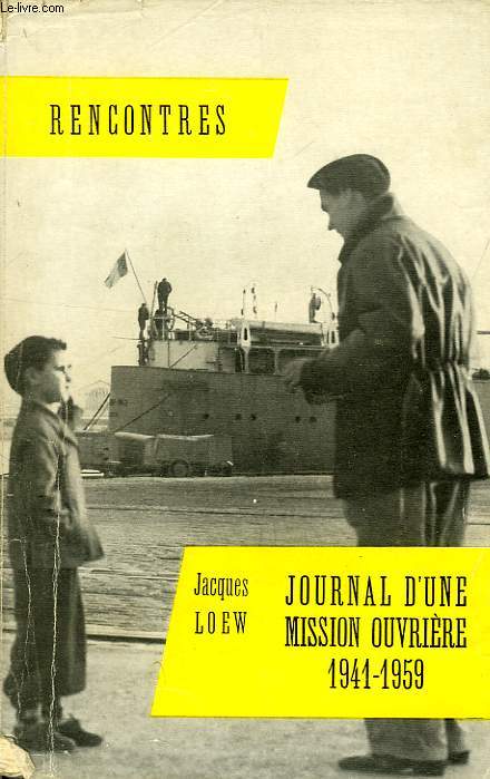 RENCONTRES, 55, JOURNAL D'UNE MISSION OUVRIERE, 1941-1959