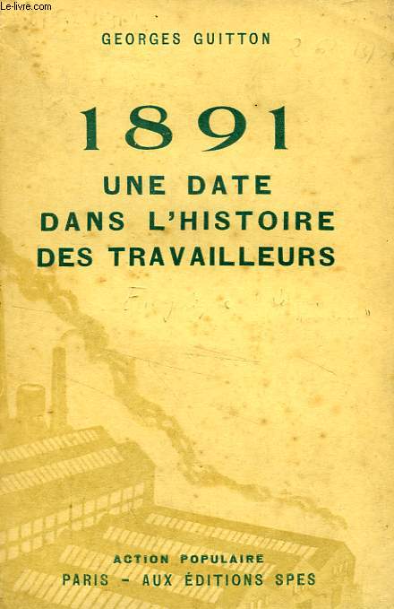 1891, UNE DATE DANS L'HISTOIRE DES TRAVAILLEURS