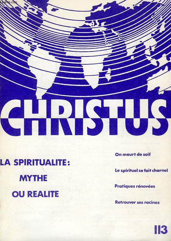 CHRISTUS, TOME 29, N 113, JAN. 1982, LA SPIRITUALITE: MYTHE OU REALITE