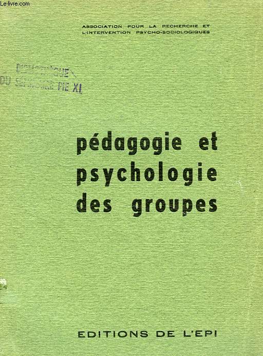 PEDAGOGIE ET PSYCHOLOGIE DES GROUPES